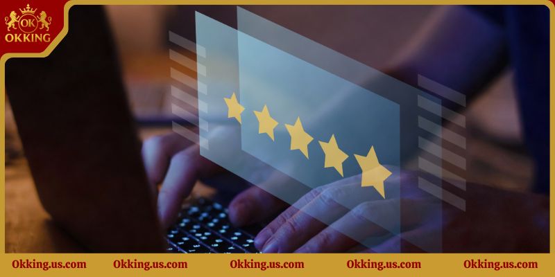 Đánh giá các tiêu chí uy tín của Okking8